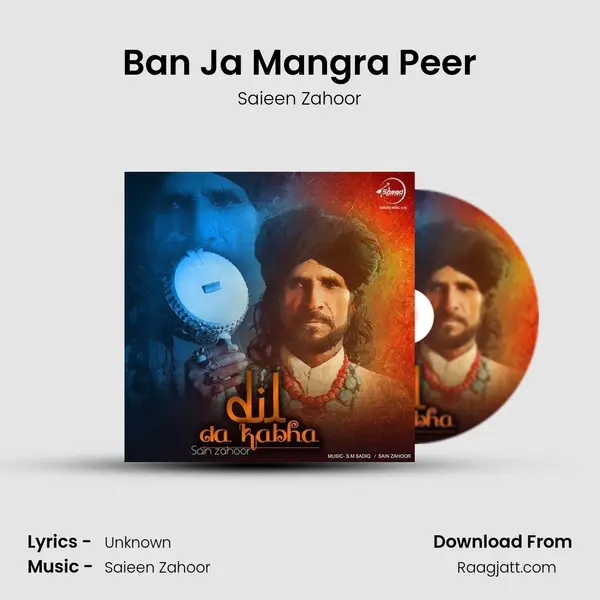 Ban Ja Mangra Peer - Saieen Zahoor album cover 