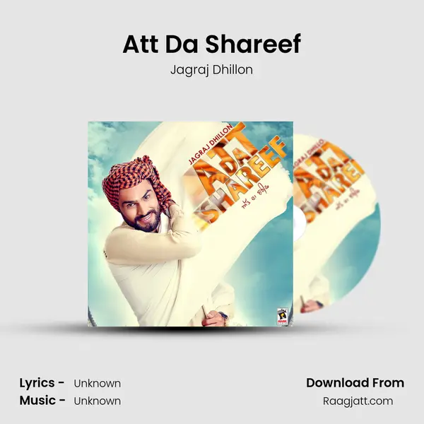 Att Da Shareef - Jagraj Dhillon mp3 song