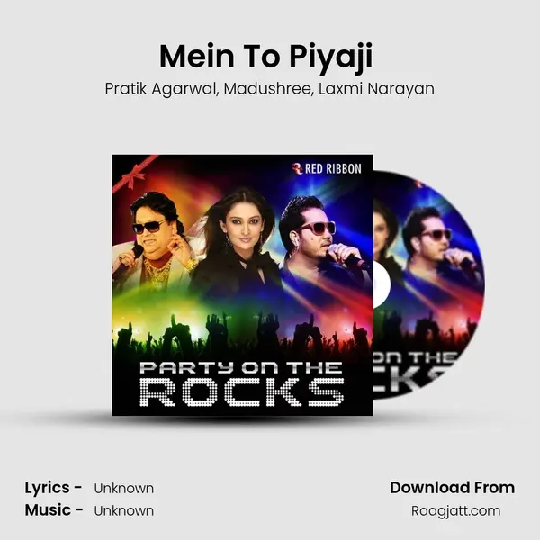 Mein To Piyaji (Remix) mp3 song