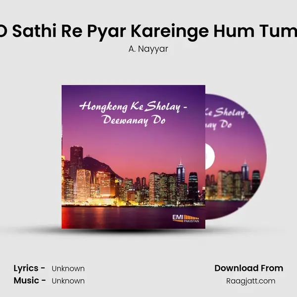 O Sathi Re Pyar Kareinge Hum Tum (From 