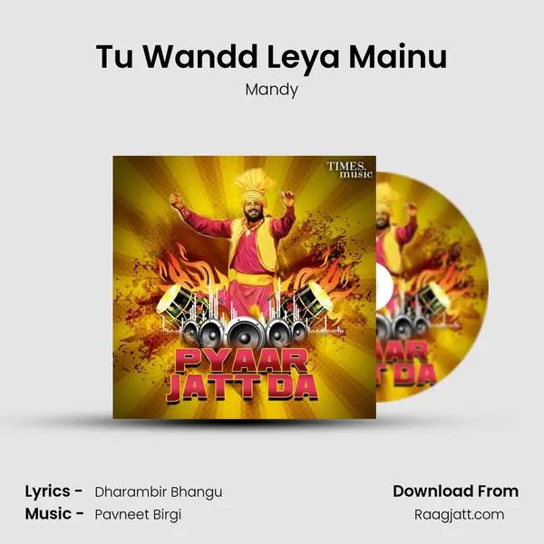 Tu Wandd Leya Mainu mp3 song