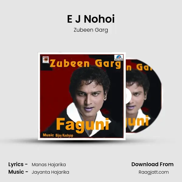 E J Nohoi - Zubeen Garg mp3 song