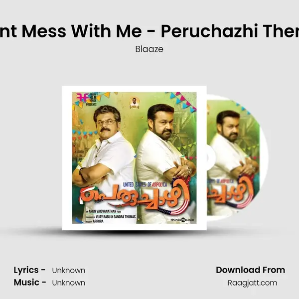 Dont Mess With Me - Peruchazhi Theme mp3 song