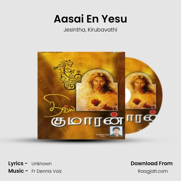 Aasai En Yesu mp3 song