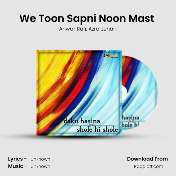 We Toon Sapni Noon Mast (from Shole Hi Shole) mp3 song