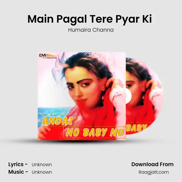 Main Pagal Tere Pyar Ki (from No Baby No) mp3 song