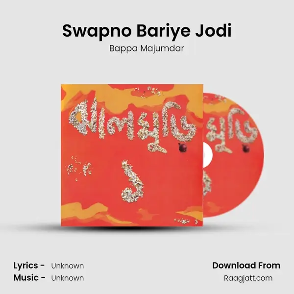 Swapno Bariye Jodi - Bappa Majumdar album cover 