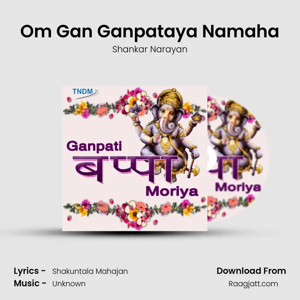 Om Gan Ganpataya Namaha - Shankar Narayan album cover 