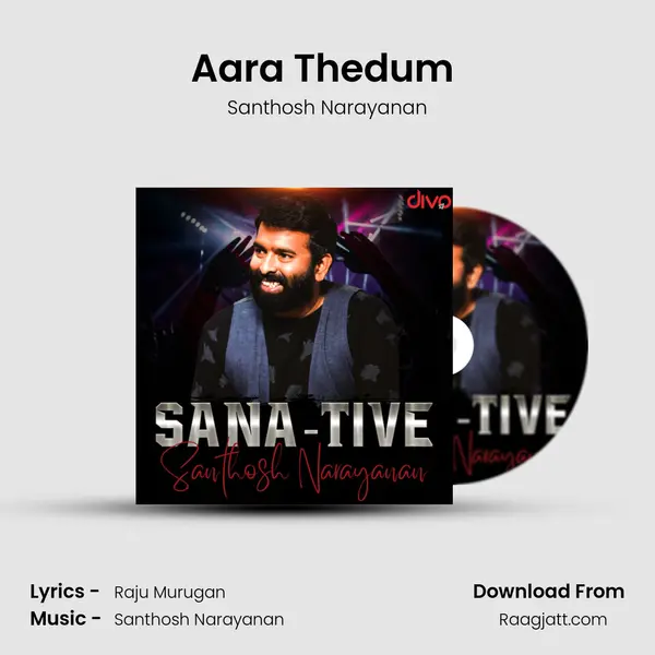 Aara Thedum (From - Vellaiyanai) mp3 song