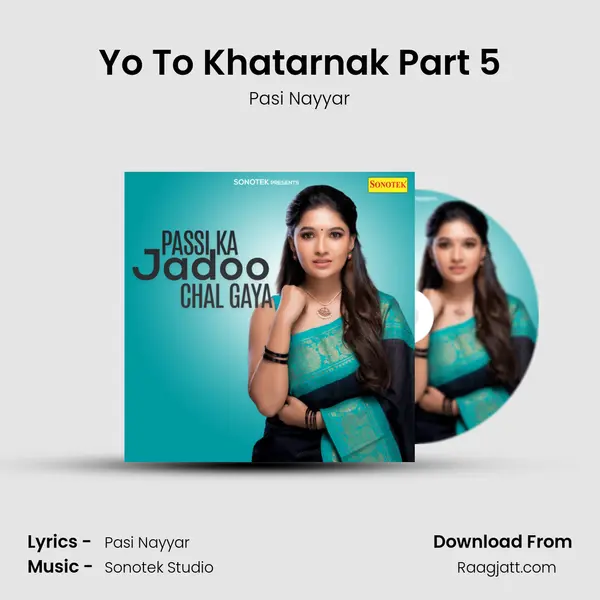 Yo To Khatarnak Part 5 mp3 song