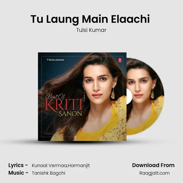 Tu Laung Main Elaachi (From Luka Chuppi) mp3 song