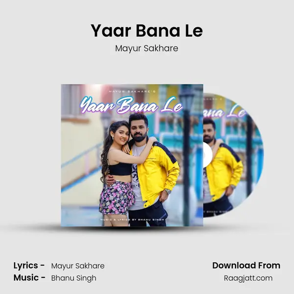 Yaar Bana Le - Mayur Sakhare album cover 