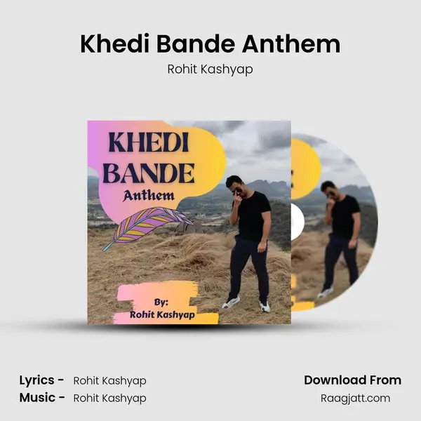 Khedi Bande Anthem - Rohit Kashyap album cover 