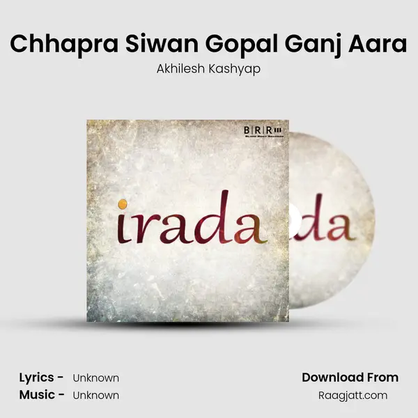 Chhapra Siwan Gopal Ganj Aara - Akhilesh Kashyap album cover 