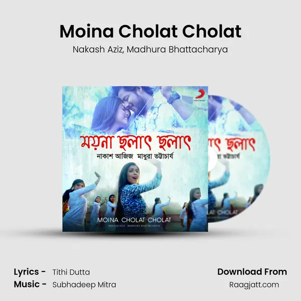 Moina Cholat Cholat - Nakash Aziz album cover 