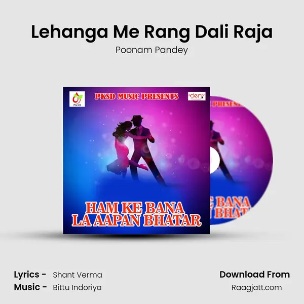 Lehanga Me Rang Dali Raja - Poonam Pandey album cover 