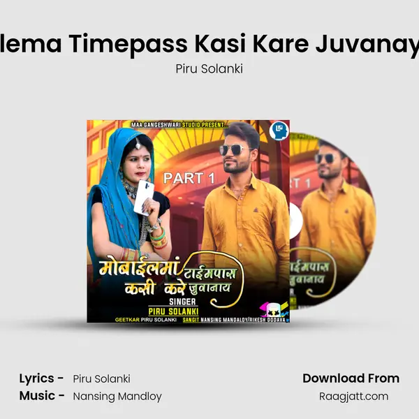 Mobilema Timepass Kasi Kare Juvanay, Pt. 1 mp3 song