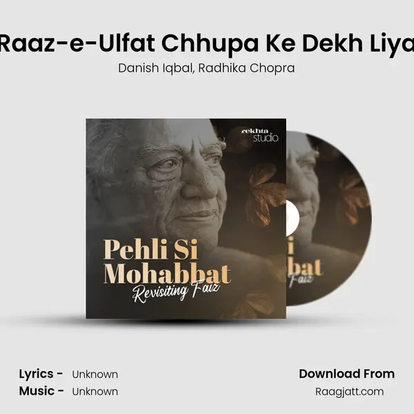 Raaz-e-Ulfat Chhupa Ke Dekh Liya mp3 song