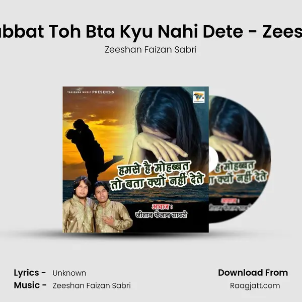 Humse Hai Mohabbat Toh Bta Kyu Nahi Dete - Zeeshan Faizan Sabri - Zeeshan Faizan Sabri album cover 