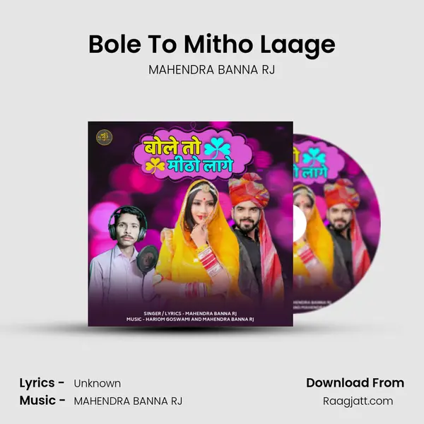 Bole To Mitho Laage mp3 song