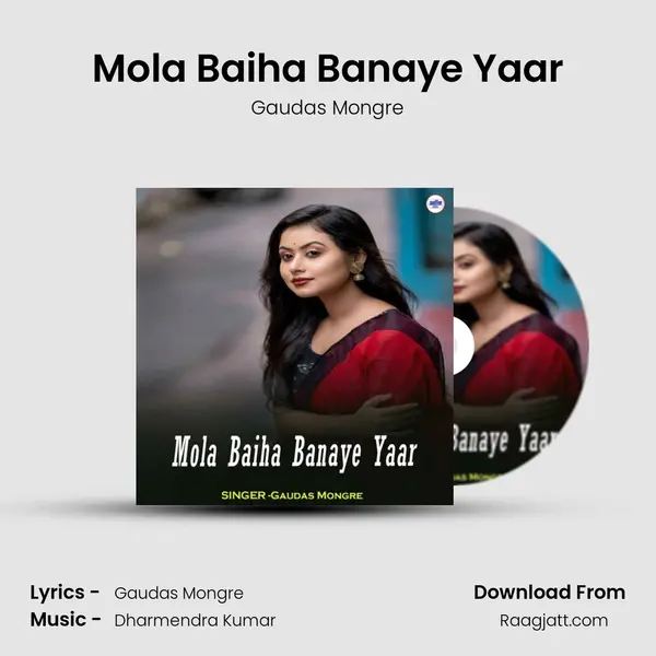 Mola Baiha Banaye Yaar mp3 song