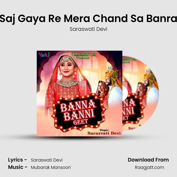 Saj Gaya Re Mera Chand Sa Banra mp3 song