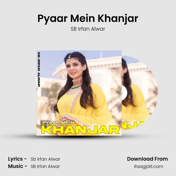 Pyaar Mein Khanjar - SB Irfan Alwar album cover 