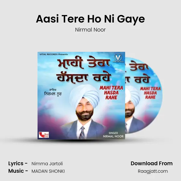 Aasi Tere Ho Ni Gaye - Nirmal Noor album cover 