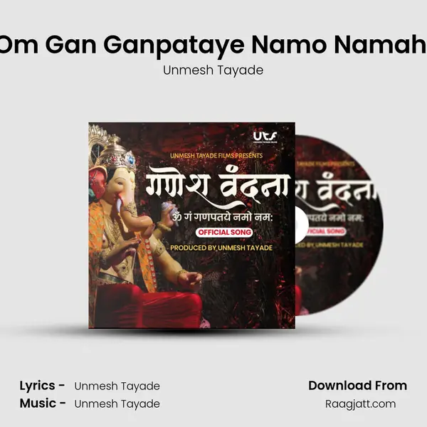 Om Gan Ganpataye Namo Namah (Ganesh Vandana) - Unmesh Tayade album cover 