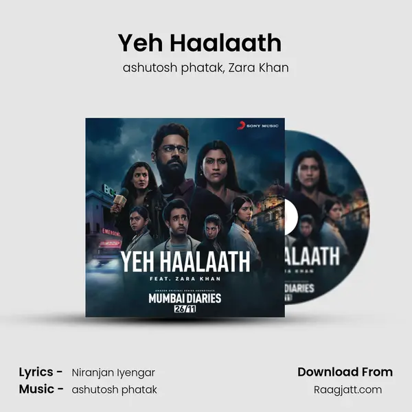 Yeh Haalaath (feat. Zara Khan) (Music from the Original Series Mumbai Diaries) mp3 song