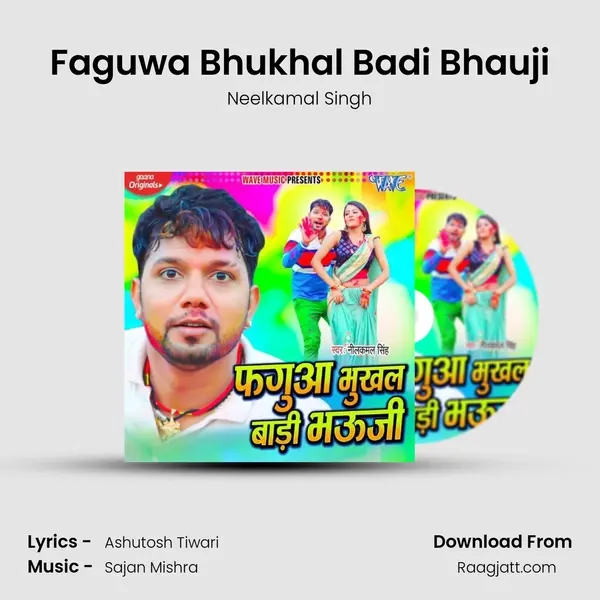 Faguwa Bhukhal Badi Bhauji - Neelkamal Singh album cover 