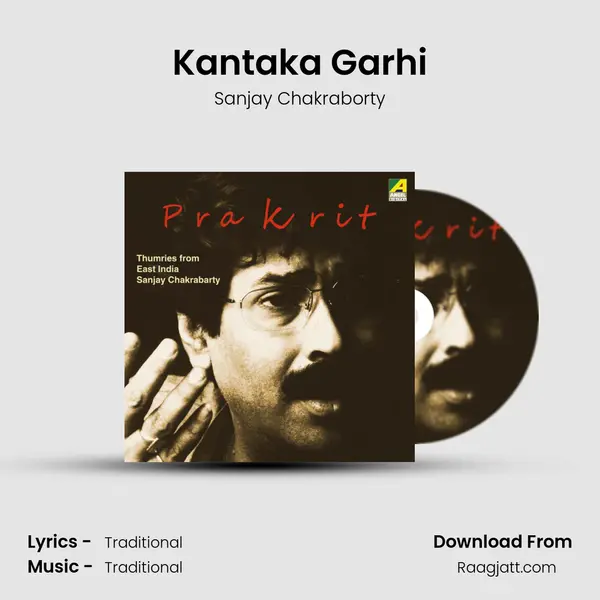 Kantaka Garhi - Sanjay Chakraborty album cover 