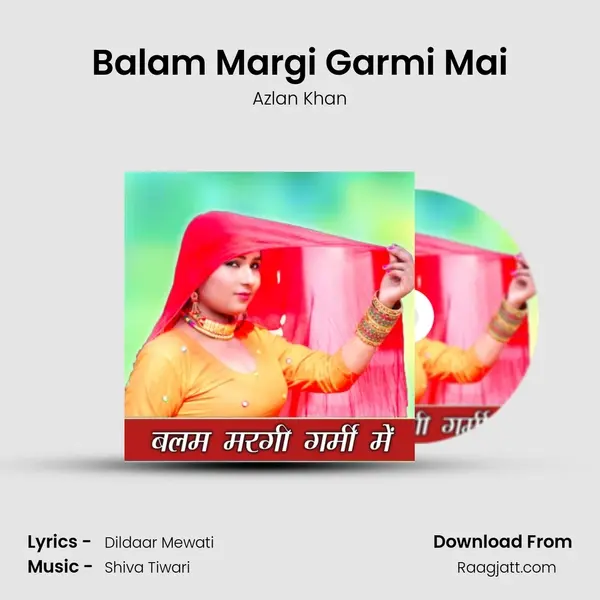 Balam Margi Garmi Mai mp3 song