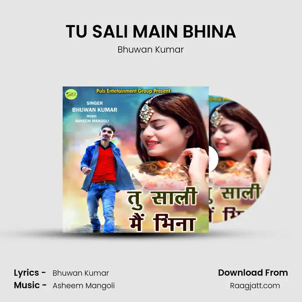 TU SALI MAIN BHINA - Bhuwan Kumar album cover 