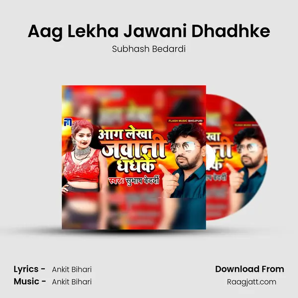 Aag Lekha Jawani Dhadhke mp3 song