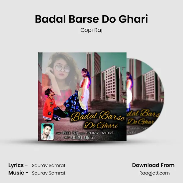 Badal Barse Do Ghari - Gopi Raj album cover 