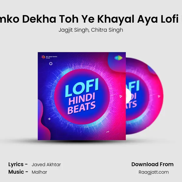 Tumko Dekha Toh Ye Khayal Aya Lofi Mix - Jagjit Singh album cover 