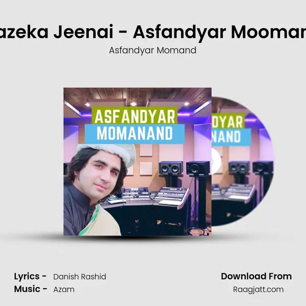 Nazeka Jeenai - Asfandyar Moomand mp3 song