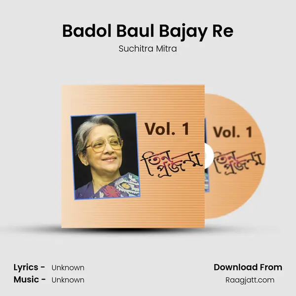 Badol Baul Bajay Re - Suchitra Mitra album cover 