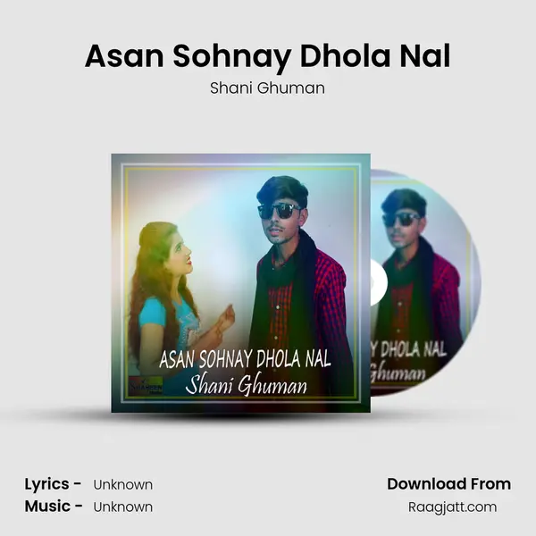 Asan Sohnay Dhola Nal mp3 song