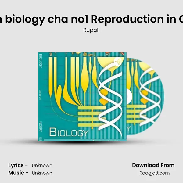 NCERT 12th biology cha no1 Reproduction in Organisms mp3 song