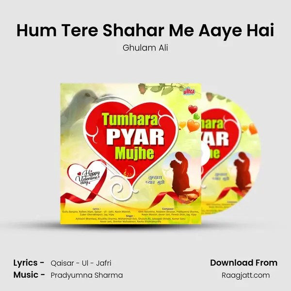 Hum Tere Shahar Me Aaye Hai - Ghulam Ali album cover 