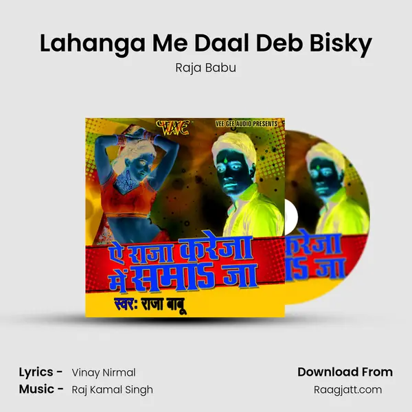 Lahanga Me Daal Deb Bisky - Raja Babu album cover 