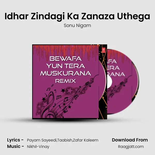 Idhar Zindagi Ka Zanaza Uthega - Sonu Nigam album cover 