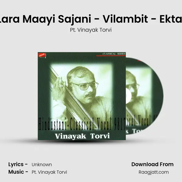 Lara Maayi Sajani - Vilambit - Ektal mp3 song