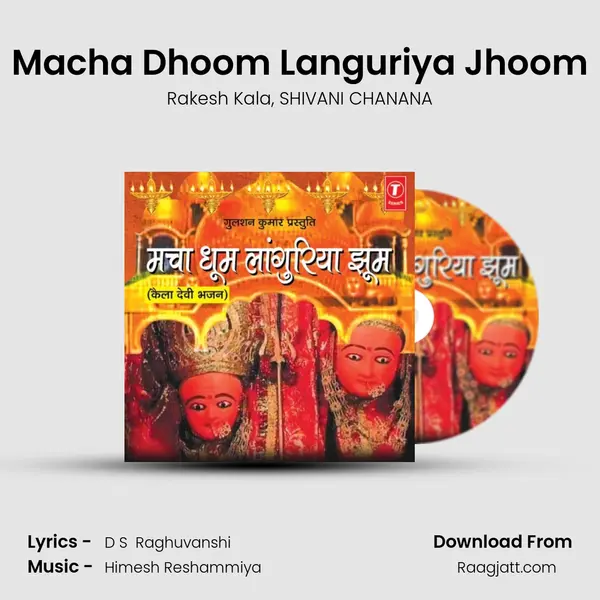 Macha Dhoom Languriya Jhoom mp3 song