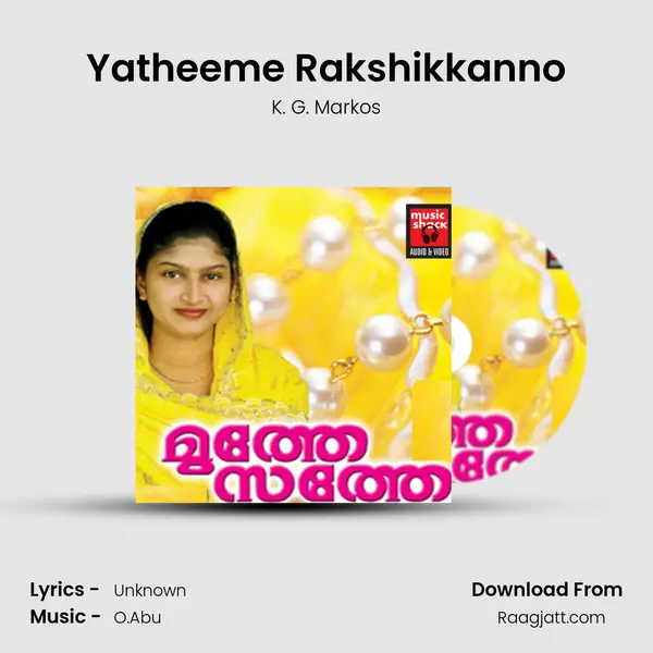 Yatheeme Rakshikkanno - K. G. Markos album cover 