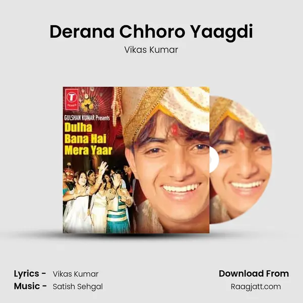 Derana Chhoro Yaagdi mp3 song