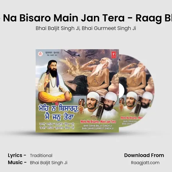 Mohe Na Bisaro Main Jan Tera - Raag Bhairvi(Kehrva) mp3 song