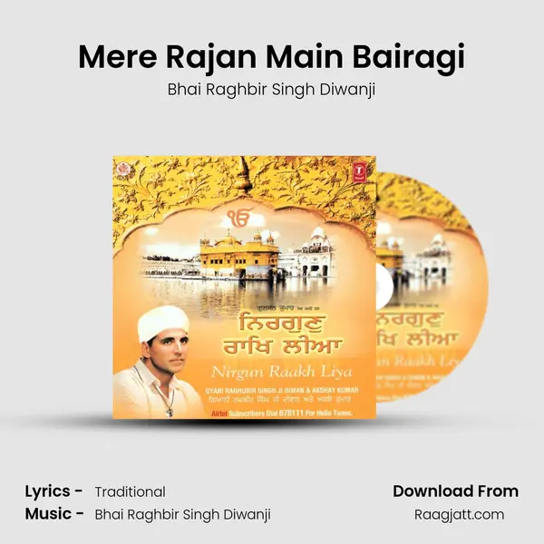 Mere Rajan Main Bairagi - Bhai Raghbir Singh Diwanji album cover 